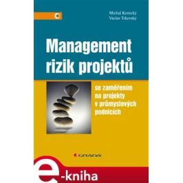 Management rizik projektů - Michal Korecký, Václav Trkovský