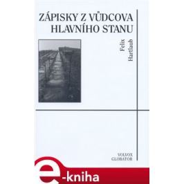 Zápisky z Vůdcova Hlavního stanu - Felix Hartlaub