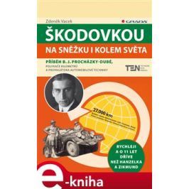 Škodovkou na Sněžku i kolem světa - Zdeněk Vacek