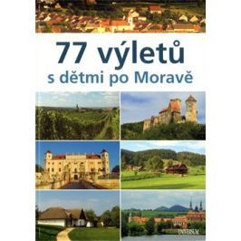77 výletů s dětmi po Moravě - Ivo Paulík