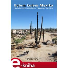 Kolem kolem Mexika - Jiří Bína