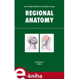 Regional anatomy - Rastislav Druga, Josef Stingl, Miloš Grim