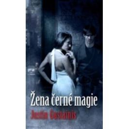 Žena černé magie - Justin Gustainis