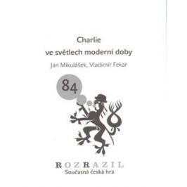 Charlie ve světlech moderní doby - Jan Mikulášek
