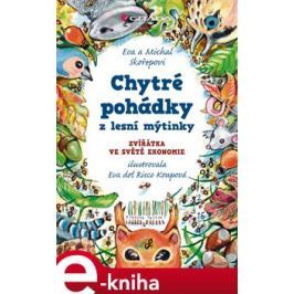 Chytré pohádky z lesní mýtinky - Eva Skořepová, Michal Skořepa