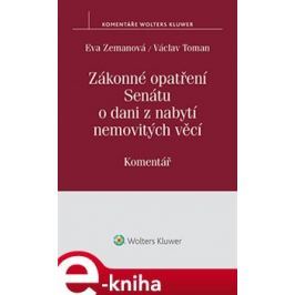 Zákonné opatření Senátu o dani z nabytí nemovitých věcí. Komentář - Eva Zemanová, Václav Toman