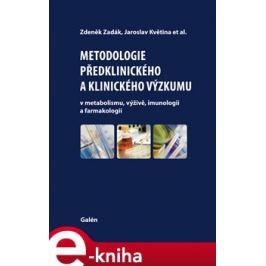 Metodologie předklinického a klinického výzkumu - Zdeněk Zadák, Jaroslav Květina