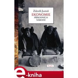 Ekonomie přírodních národů - Zdeněk Justoň