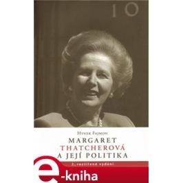 Margaret Thatcherová a její politika - Hynek Fajmon
