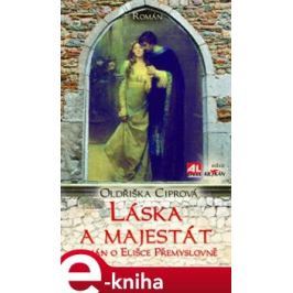 Láska a majestát - Oldřiška Ciprová