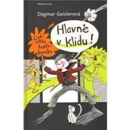 Hlavně v klidu! - Dagmar Geislerová