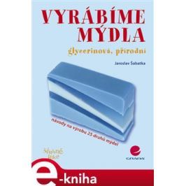 Vyrábíme mýdla - Jaroslav Šabatka
