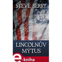 Lincolnův mýtus - Steve Berry