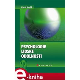 Psychologie lidské odolnosti - Karel Paulík