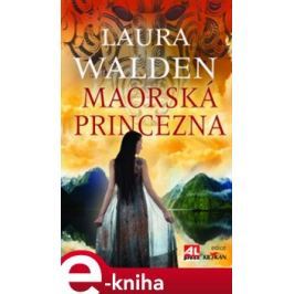 Maorská princezna - Laura Walden