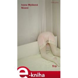 Nícení - Ivana Myšková