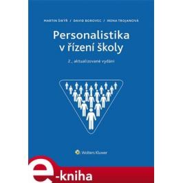 Personalistika v řízení školy - 2., aktualizované vydání - Irena Trojanová, David Borovec, Martin Šikýř