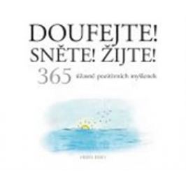 Doufejte! Sněte! Žijte! - Helen Exley