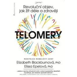 Telomery. Revoluční objev, jak žít déle a zdravěji - Elissa Epei, Elizabeth Blackburnová e-kniha