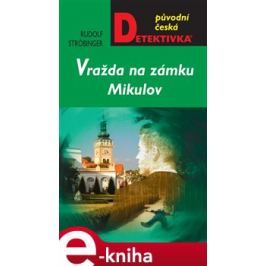 Vražda na zámku Mikulov - Rudolf Ströbinger