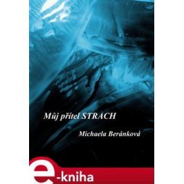 Můj přítel strach - Michaela Beránková