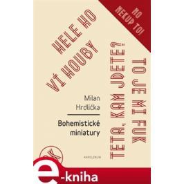 Bohemistické miniatury - Milan Hrdlička