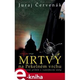 Mrtvý na Pekelném vrchu - Juraj Červenák
