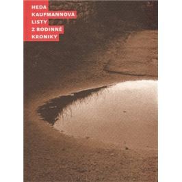 Listy z rodinné kroniky - Heda Kaufmannová