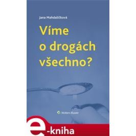 Víme o drogách všechno? - Jana Mahdaličová