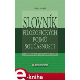 Slovník filozofických pojmů současnosti - Jiří Olšovský