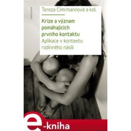 Krize a význam pomáhajících prvního kontaktu - kol., Tereza Cimrmannová