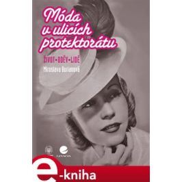 Móda v ulicích protektorátu - Miroslava Burianová